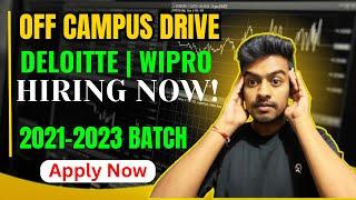 Deloitte Hiring | Wipro | Biggest Off Campus Drive | 2021 | 2022 | 2023 Batch | Latest Jobs | Apply