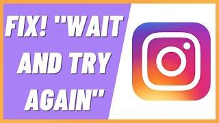 Error Please Wait A Few Minutes Before You Try Again - Instagram FIX! (2022)