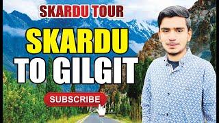 Gilgit to Skardu Road journey️ | Gilgit Raod journey | Jaglot Skardu Road | From Skardu to Gilgit