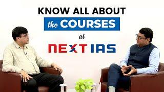 NEXT IAS' Courses | Know everything! | UPSC CSE 2024/25 by B. SINGH SIR