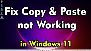 How to Fix Copy & Paste not Working in Windows 11 - File Transfer Problem