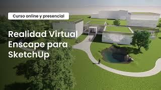 Curso Realidad Virtual Enscape para SketchUp