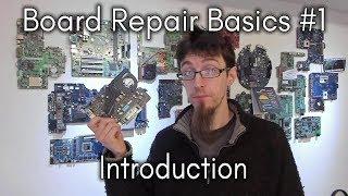 Board Repair Basics #1 - Introduction