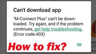 How to Fix Play Store Can't Download App Error Code 403