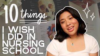 10 THINGS I WISH I DID IN NURSING SCHOOL