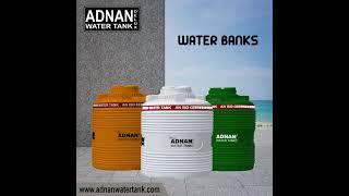 Water Banks for Every Home - Adnan Water Tank