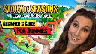 Story Of Seasons: Pioneers of Olive town // Beginners Guide For Dummies // Nintendo Switch