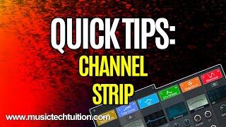 Cubase Quick Tips:  Channel Strip