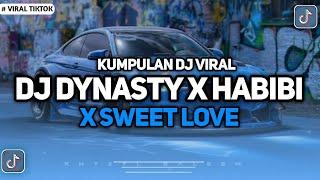 KUMPULAN DJ VIRAL TIKTOK 2024 || DJ DYNASTY X SWEET LOVE X HABIBI SOUND KANE FYP TIKTOK TERBARU