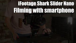 How to use your Smartphone as your camera on the iFootage Shark Slider Nano