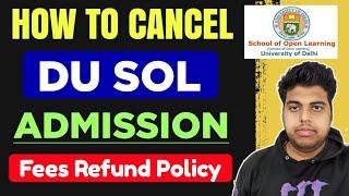 DU SOL Admission Cancellation Process Explain | How to Cancel SOL Admission: Fees Refund Policy