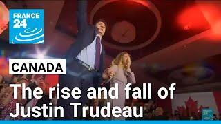 The rise and fall of Canada's Justin Trudeau • FRANCE 24 English