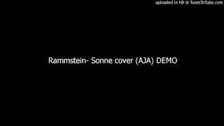 Rammstein- Sonne cover (AJA) DEMO