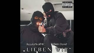 Shirin David feat. ReaderWolfMC | „Lieben Wir“ (Extended Version prod. ReaderBeats)