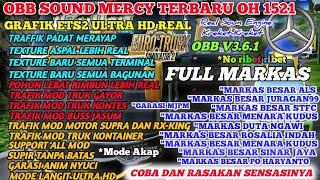 OBB V3.6.1 TERBARU||SOUND MERCY TERBARU||GRAFIK ETS2 ULTRA HD REAL FULL MARKAS DAN NO MARKAS BUSSID