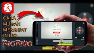 CARA MEMBUAT INTRO YOUTUBE || CARA BUAT INTRO VIDEO YOUTUBE DI KINEMASTER