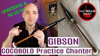 Gibson Cocobolo Practice Chanter (4K) | Unboxing & Review