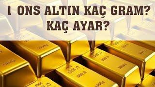 1 Ons Altın Kaç Gram? Kaç Ayar?