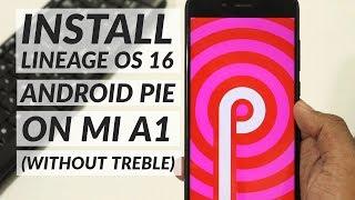Lineage OS 16 on Mi A1 [Android Pie without Treble]