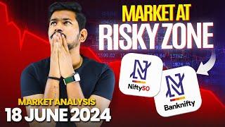 Market at Risky Zone - Banknifty and Nifty Analysis and Trading Levels | 18 JUNE - Intraday Trading