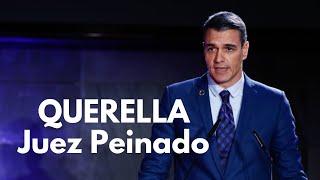 Por qué Pedro Sánchez se ha querellado contra el juez Peinado