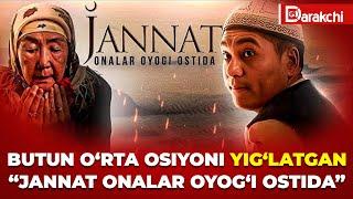 BUTUN O‘RTA OSIYONI YIG‘LATGAN“ JANNAT ONALAR OYOG‘I OSTIDA” FILMI