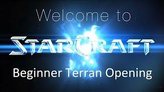 Beginner Terran Opening  - Welcome to Starcraft