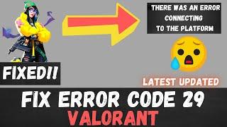 Valorant - How to Fix Error Code 29 'There Was An Error Connecting To The Platform'100% Working 2021
