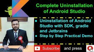 Complete uninstall of android studio on windows with sdk, jetbrains and gradle - Step by step demo