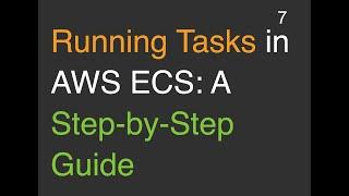 Running Tasks in AWS ECS: A Step-by-Step Guide