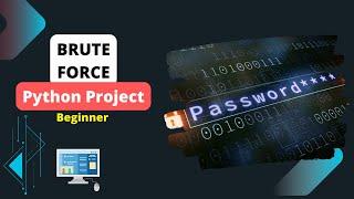 Building Brute Force || Python Project - Beginner Level || Full Program || #9 ||#pythonprojects