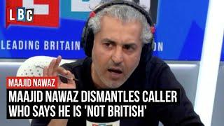Maajid Nawaz dismantles caller who says he is 'not British' | LBC