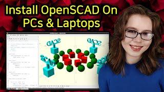 Install OpenSCAD On PCs and Laptops