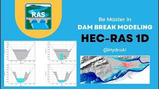 Introduction to Dam-Break Modelling HEC-RAS 1D Model for Flood Routing