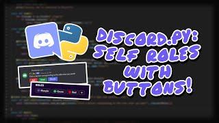 Making a Discord Bot In Python (Part 26: Self Roles With Buttons)