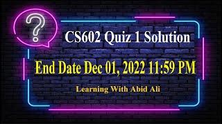 CS602 Quiz 1 Solution Fall 2022 | CS602 Quiz # 1 | CS602 SOLVED QUIZ NO 1 Fall 2022