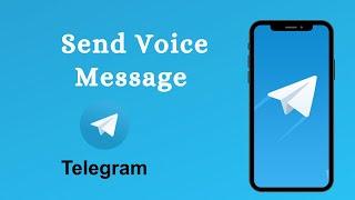 How to Send Voice Message in Telegram 2021