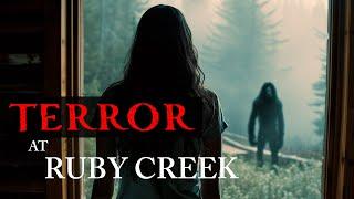 The Most Believable Bigfoot Encounter on Record - Terror at Ruby Creek