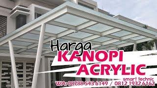 Harga Kanopi Atap Acrylic / Akrilik, 08788 5436 149 / 0812 1932 6162 (Pak Yanto SMART TECHNIC)