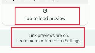 Google Message App What is Link previews are on learn more or turn off settings |Tap to load preview