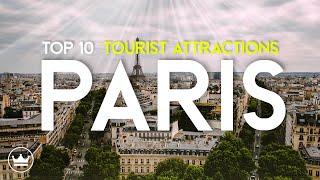 The Top 10 Best Tourist Attractions in Paris, France (2023)