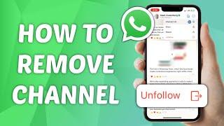 How to Remove Channel on WhatsApp 2025 Latest Update