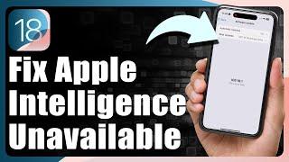 How To Fix If Apple Intelligence Is Not Available On iPhone