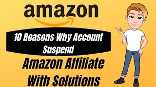 Why Your Amazon Affiliate Account Suspended 10 Reasons With Solutions | Amazon Community Guidlience