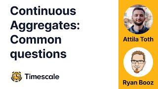 #TimescaleTuesday: Common questions with Continuous Aggregates