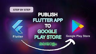 HOW TO PUBLISH FLUTTER APP TO GOOGLE PLAY STORE | STEP BY STEP |  IN MALAYALAM