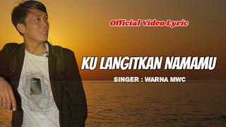 Ku Langitkan Namamu - Warna ( Official Video Lyric )