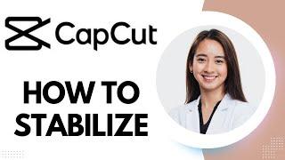 How to Stabilize Videos in Capcut PC (EASY)