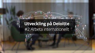 Utveckling på Deloitte: Sebastian, Katarina och Erik om att arbeta internationellt