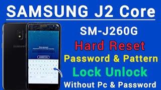 SAMSUNG J2 Core SM-J260G || Hard Reset || Password Unlock || Pattern Lock Remove || Without Pc 2024.